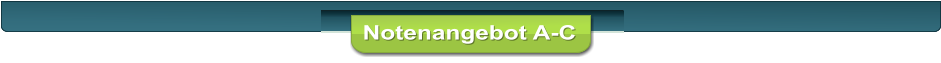 Notenangebot A-C